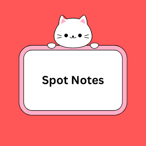 Spot Notes