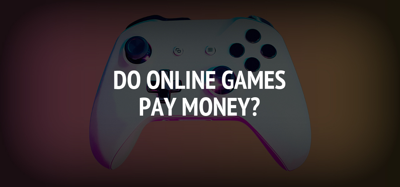 Do Online Games Pay Money?